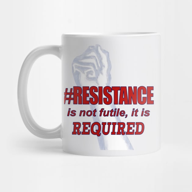 #RESISTANCE REQUIRED by Jan4insight TeeStore